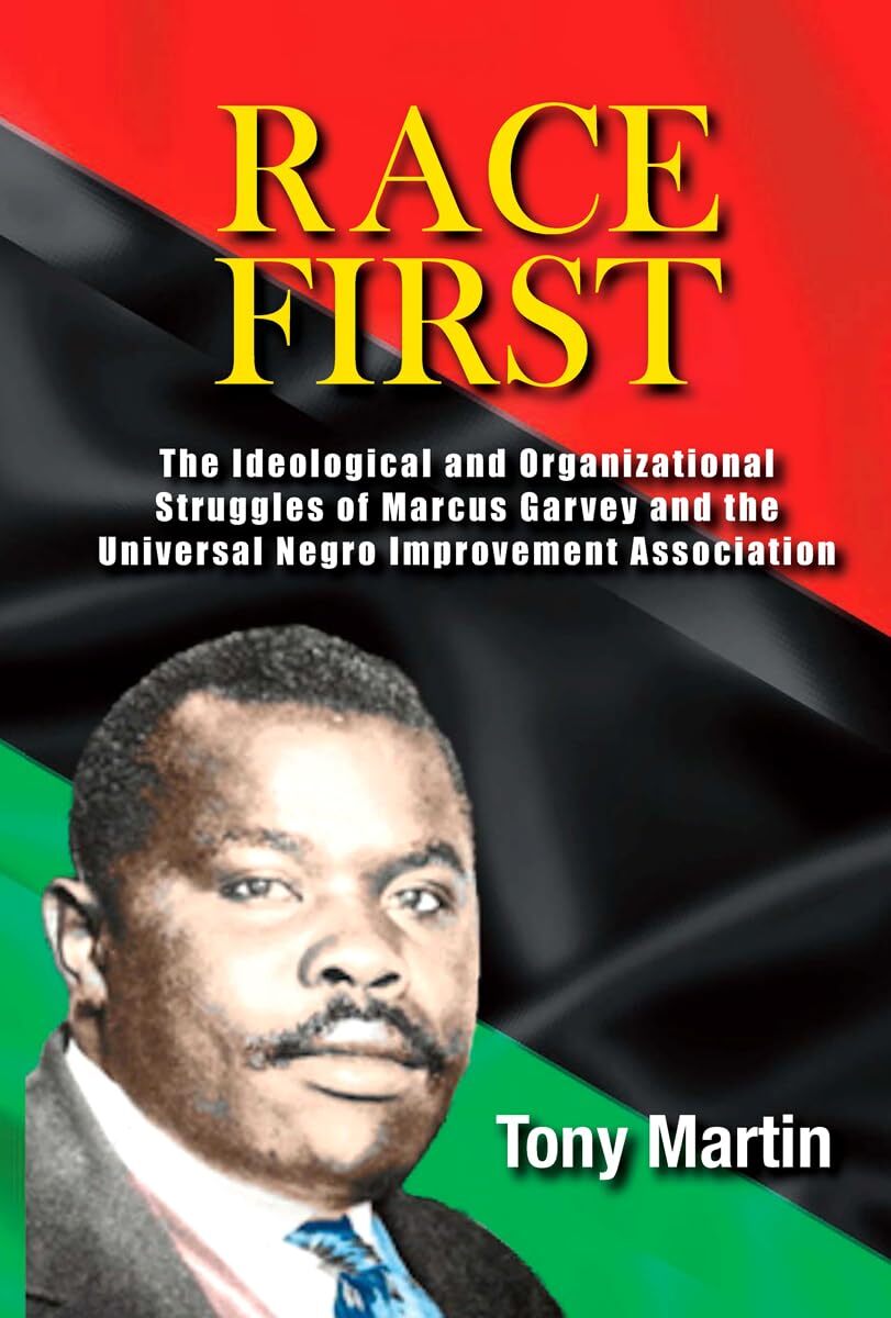 tony-martin-race-first-the-ideological-and-organizational-struggles